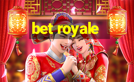 bet royale