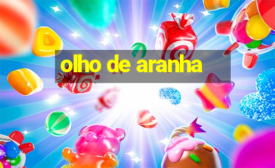 olho de aranha