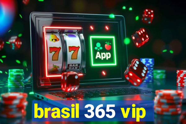 brasil 365 vip