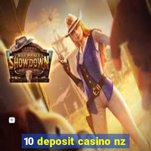 10 deposit casino nz