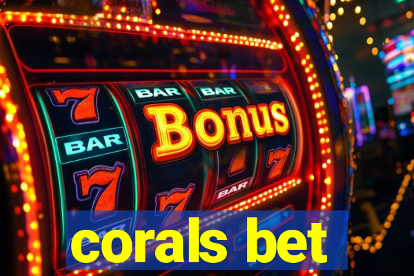 corals bet