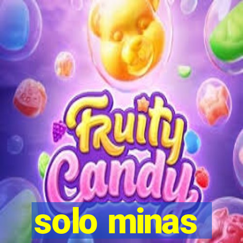 solo minas