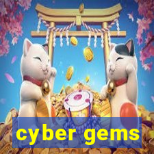 cyber gems