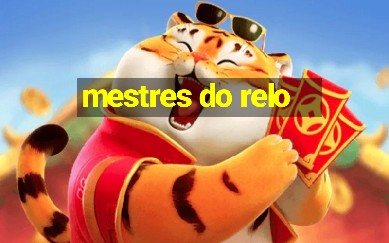 mestres do relo