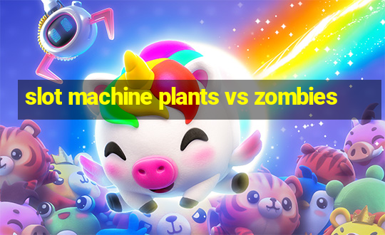 slot machine plants vs zombies