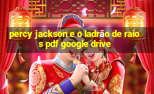 percy jackson e o ladrão de raios pdf google drive