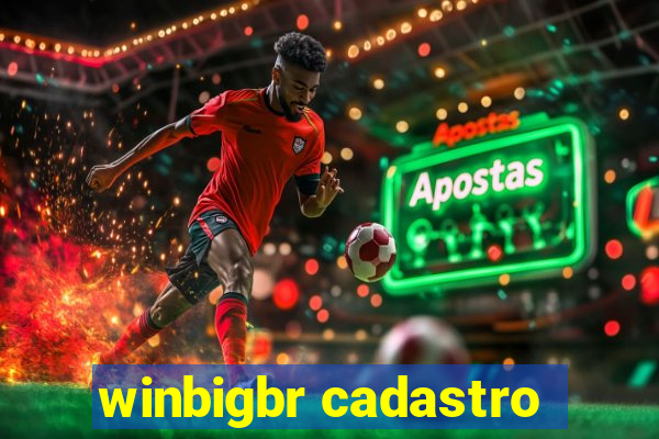 winbigbr cadastro