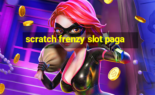 scratch frenzy slot paga