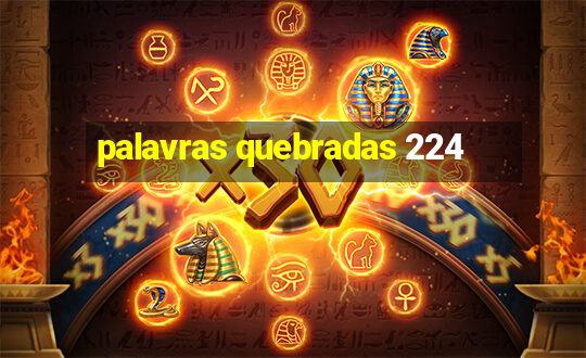 palavras quebradas 224