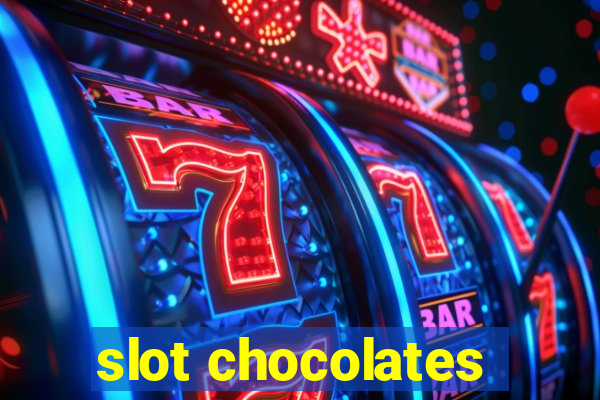 slot chocolates