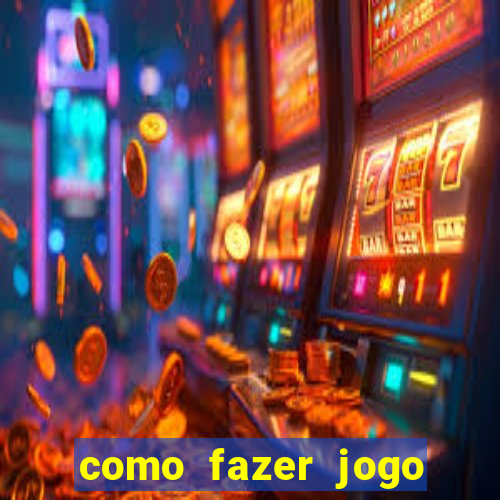 como fazer jogo pela internet