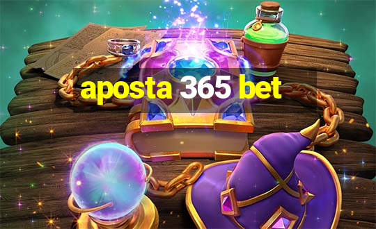 aposta 365 bet