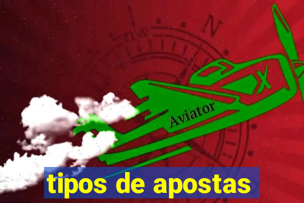 tipos de apostas