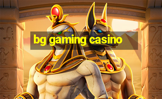 bg gaming casino