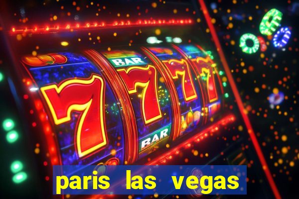 paris las vegas hotel e casino