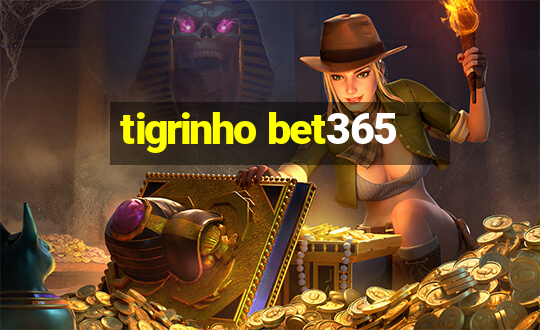 tigrinho bet365