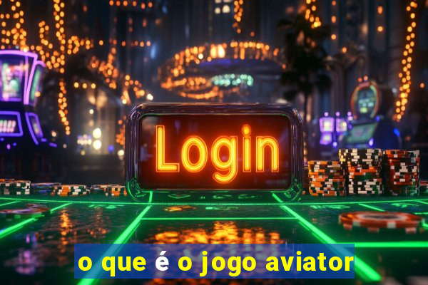 o que é o jogo aviator