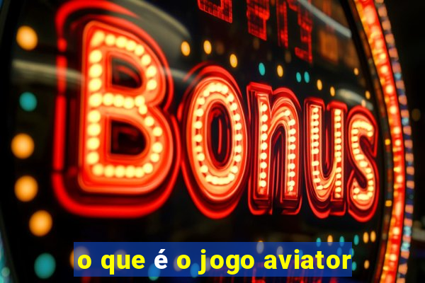 o que é o jogo aviator