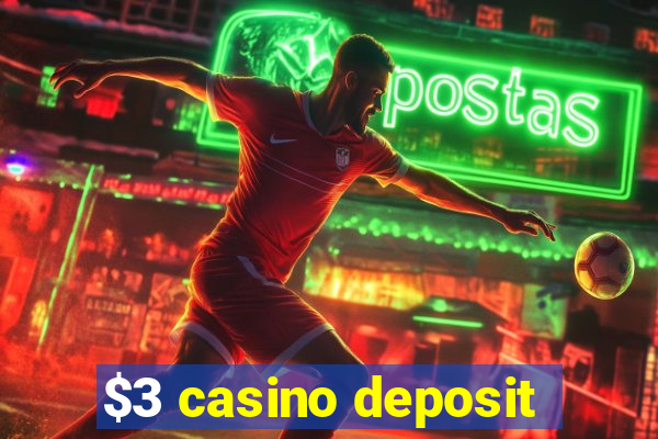 $3 casino deposit