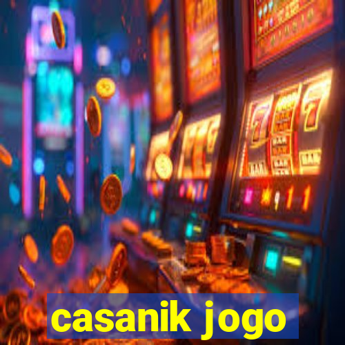 casanik jogo