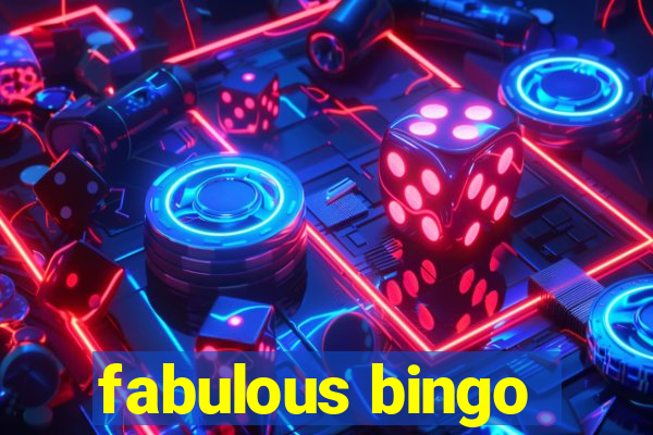 fabulous bingo