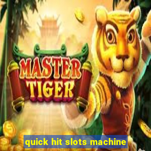 quick hit slots machine