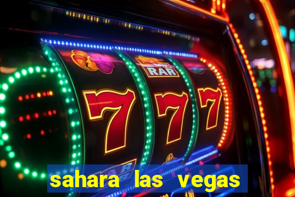 sahara las vegas hotel & casino