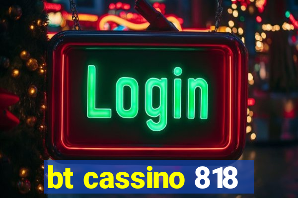 bt cassino 818