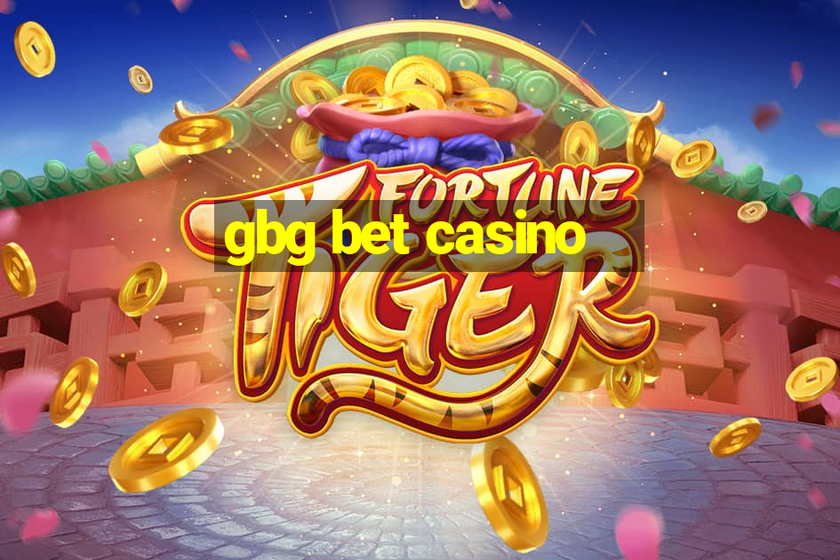 gbg bet casino