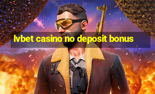 lvbet casino no deposit bonus