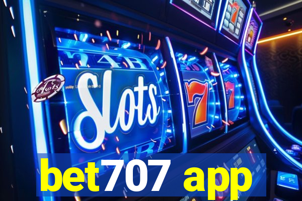 bet707 app