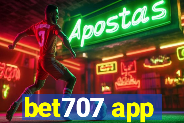 bet707 app