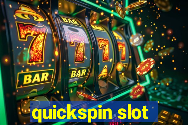 quickspin slot