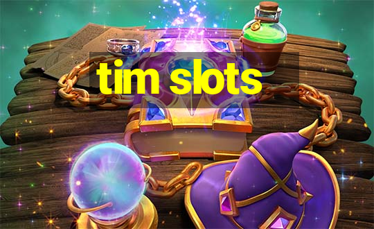 tim slots