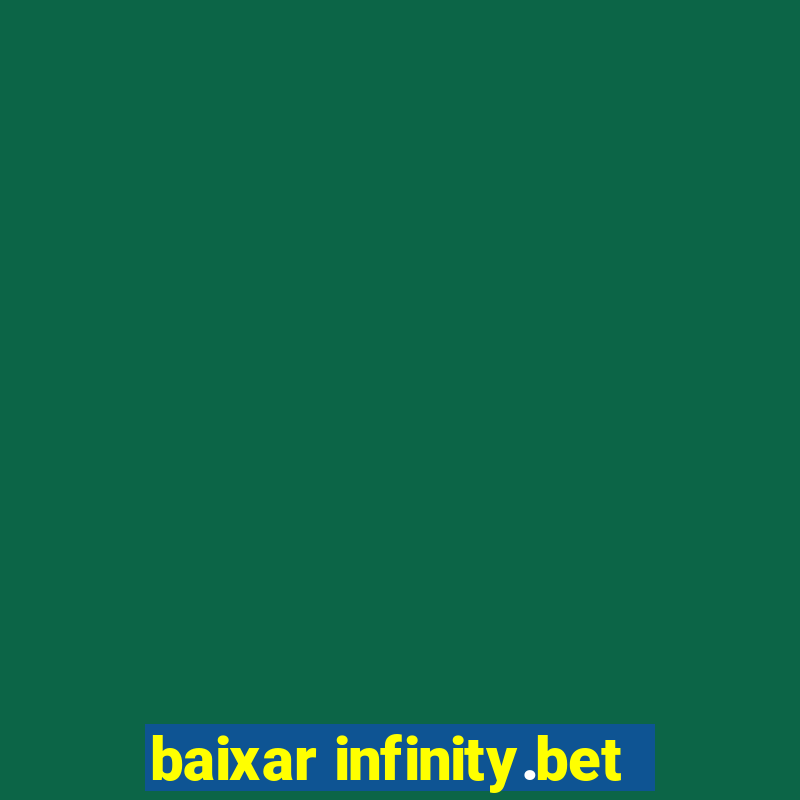 baixar infinity.bet