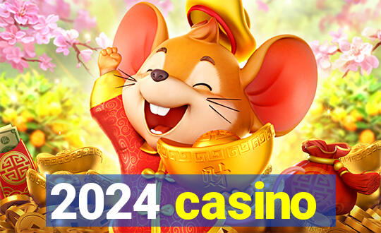 2024 casino