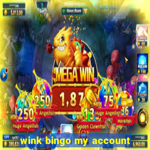 wink bingo my account