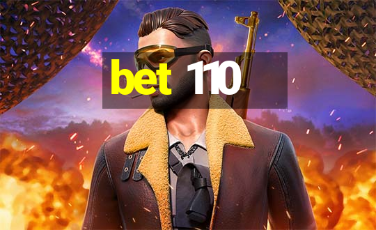 bet 110