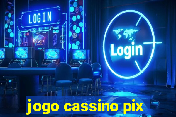 jogo cassino pix