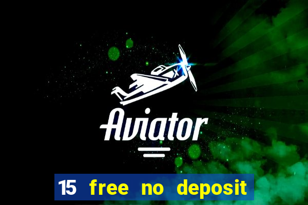 15 free no deposit casino to win real money