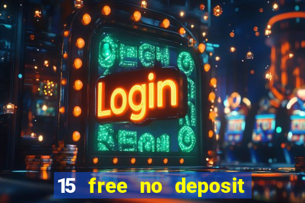 15 free no deposit casino to win real money