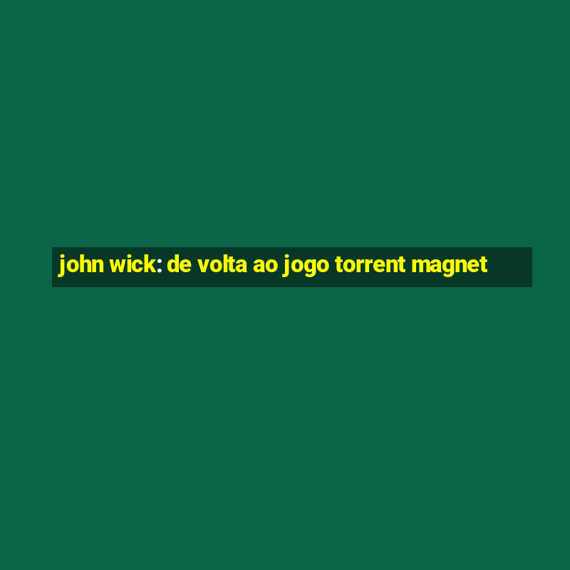 john wick: de volta ao jogo torrent magnet