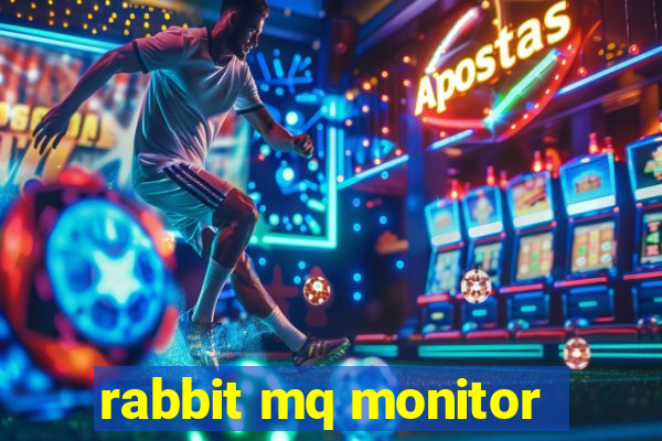 rabbit mq monitor