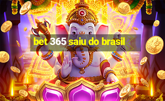 bet 365 saiu do brasil