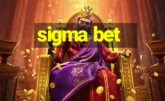 sigma bet