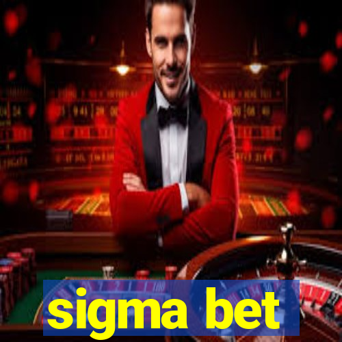 sigma bet