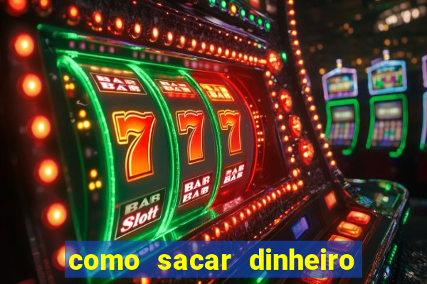 como sacar dinheiro no golden slots