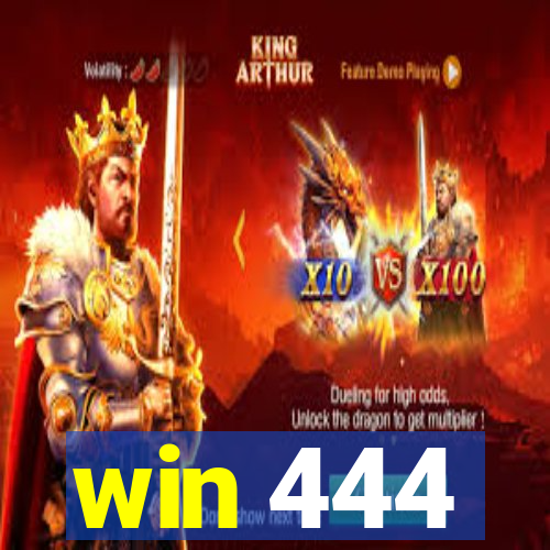 win 444