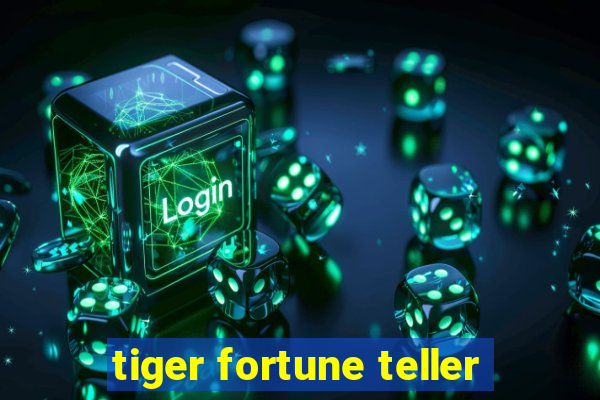 tiger fortune teller