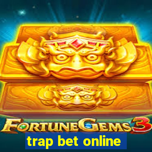 trap bet online